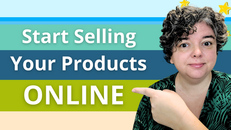 How to Get Started Selling Your Handmade Products Online