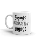 "Engage, Engage, Engage" Coffee Mug