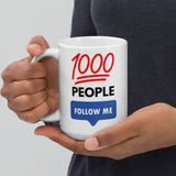 1000 People Follow Me Mug